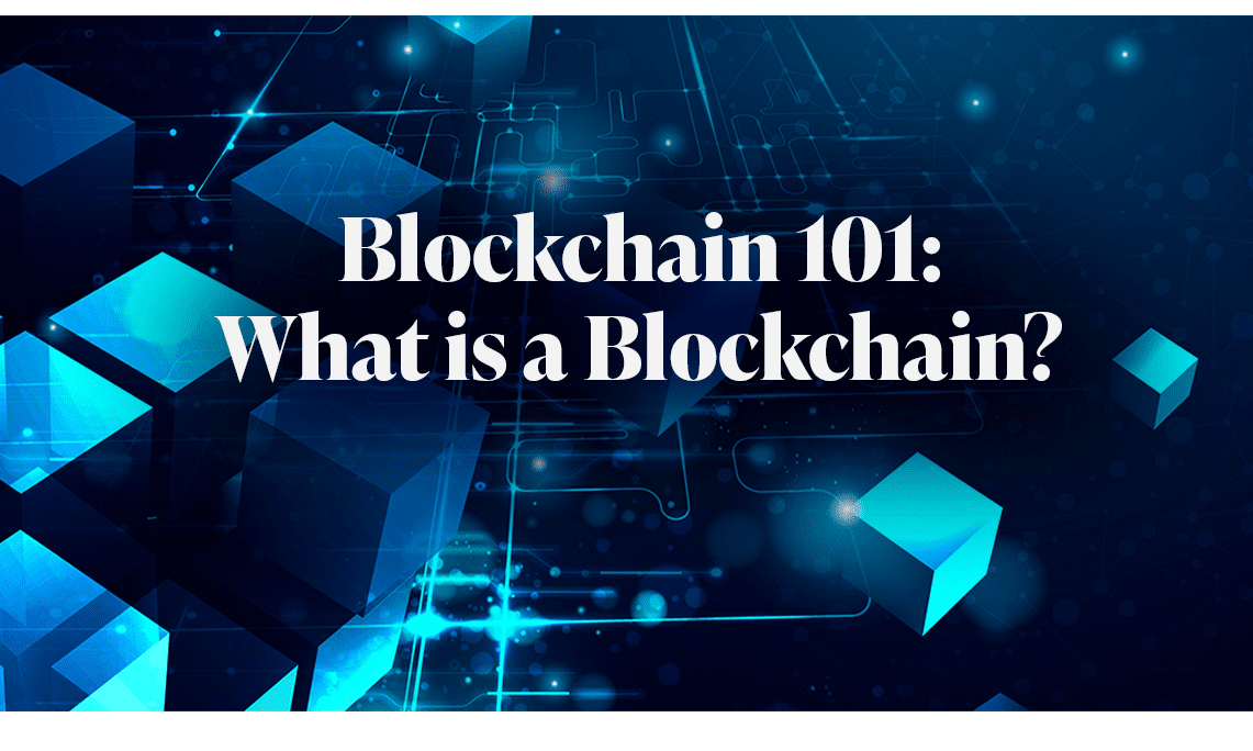Blockchain 101: What is Blockchain?